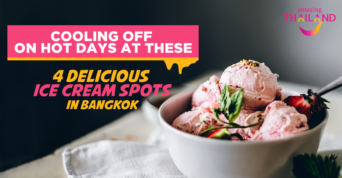 4 Delicious Ice Cream Spots in Bangkok