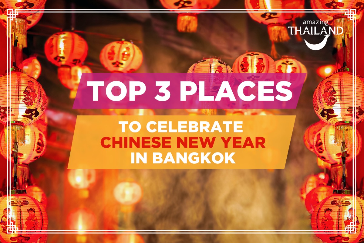 3 Best Places to Celebrate Chinese New Year in Bangkok